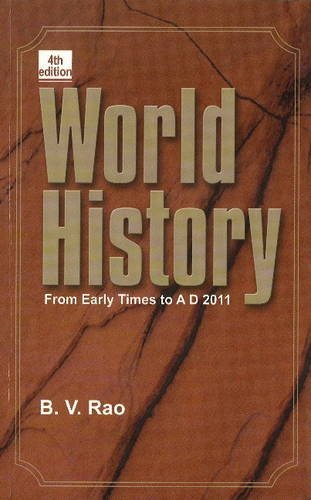 World History: From Early Times to AD 2011 by B.V. Rao | Goodreads