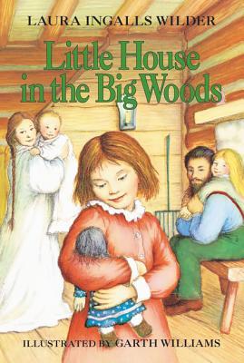 Little House in the Big Woods (Little House, #1)