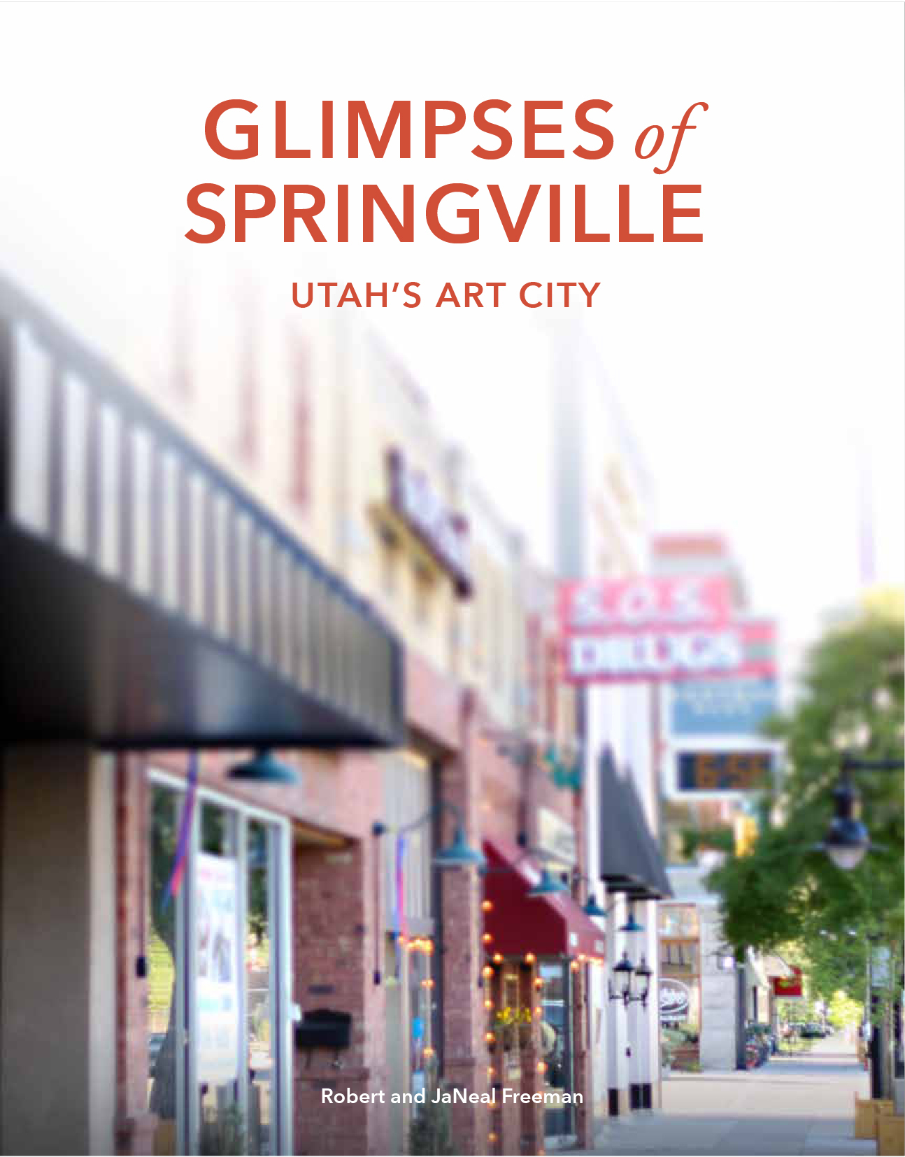 Glimpses of Springville Utah's Art City by Robert Freeman Goodreads