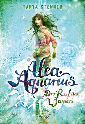 Der Ruf des Wassers (Alea Aquarius, #1)