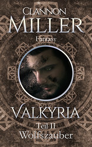 Valkyria - Wolfszauber: Fantasy (Valkyria Saga 2)