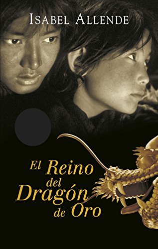El Reino del Dragón de Oro (Memorias del Águila y del Jaguar 2) (Spanish Edition)