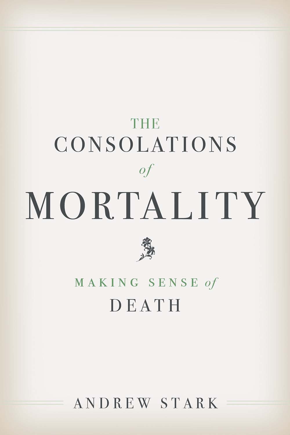 The Consolations of Mortality book cover