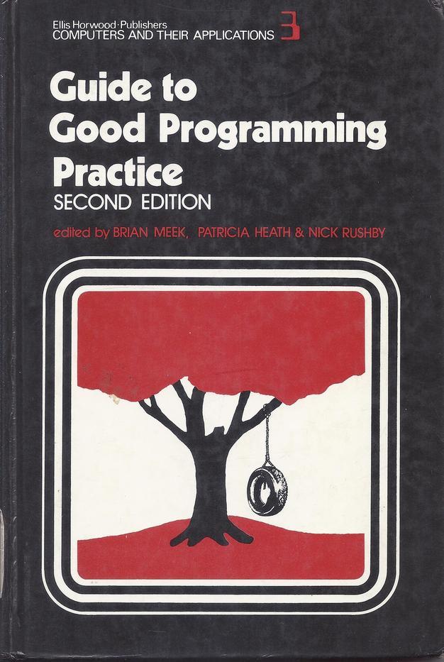 Guide to Good Programming Practice by Brian L. Meek | Goodreads