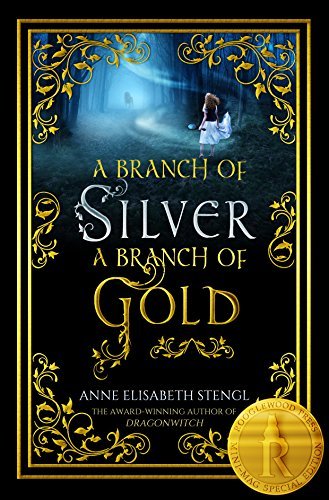 A Branch of Silver, a Branch of Gold cover