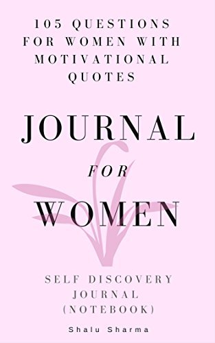 Journal for Women: 105 Questions for Women with Motivational Quotes ...