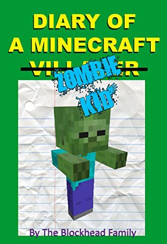Diary Of A Minecraft Villager (Zombie) Kid: A Minecraft Story