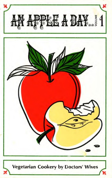 An Apple A Day Vegetarian Cookery By Doctors Wives By National An Apple A Day Vegetarian Cookery By Doctors Wives By National