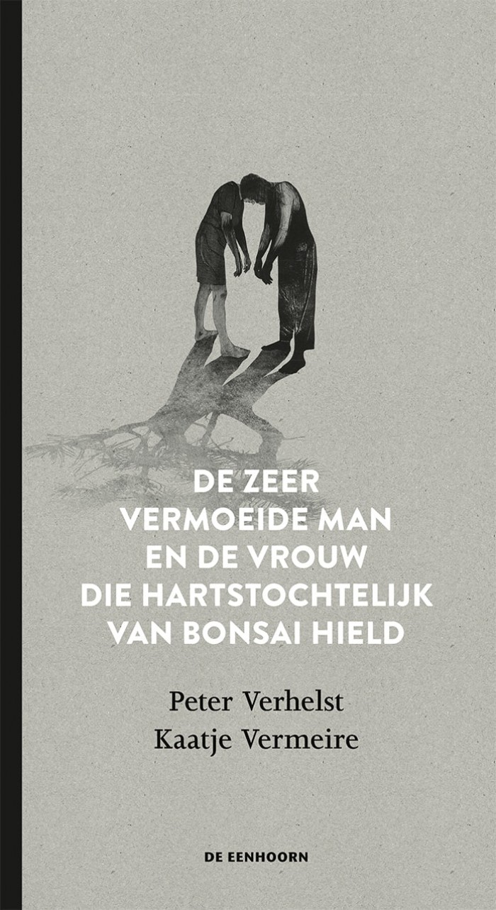De zeer vermoeide man en de vrouw die hartstochtelijk van bonsai hield book cover
