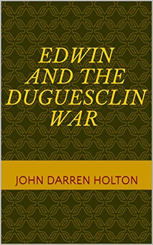 Edwin and the Duguesclin War