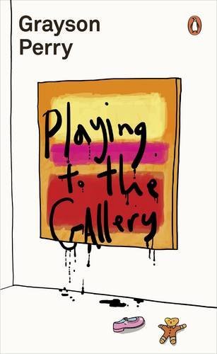 Playing to the Gallery: Helping Contemporary Art in Its Struggle to Be Understood