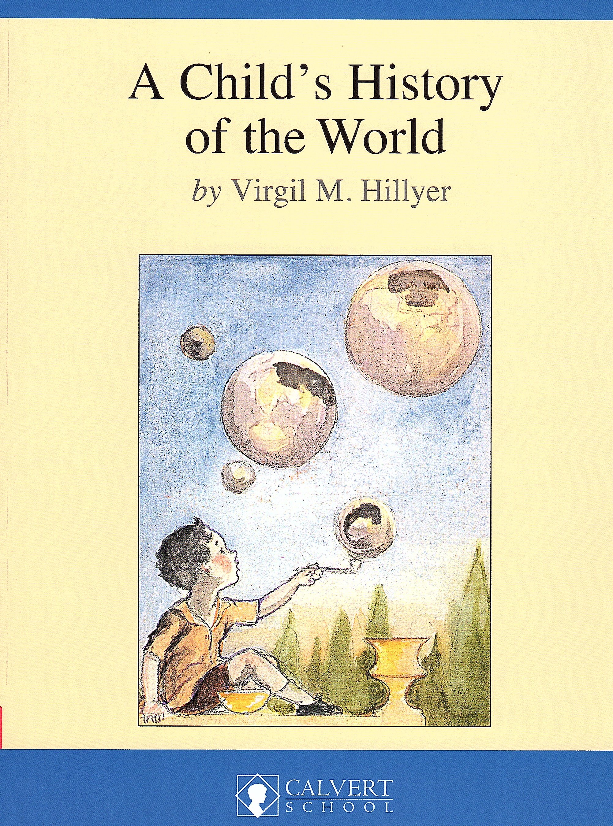 A Child's History of the World by V.M. Hillyer Goodreads