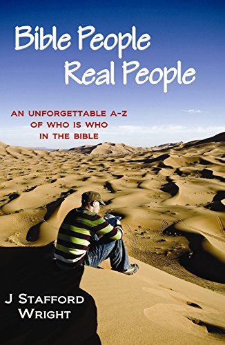 Bible People Real People: An Unforgettable A-Z of Who is Who in the Bible