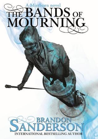 The Bands of Mourning (Mistborn, #6)