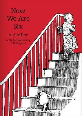 Now We Are Six (Winnie-the-Pooh, #4)