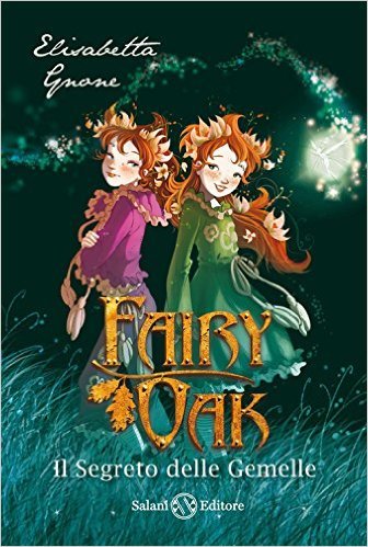 Il Segreto delle Gemelle (Fairy Oak, #1)