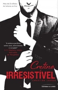 Cretino Irresistível (Beautiful Bastard, #1)