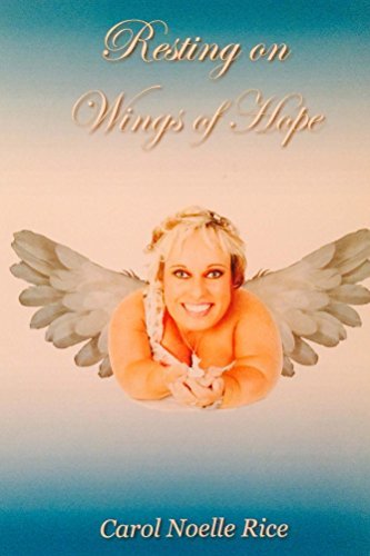 Resting on Wings of Hope by Carol Rice | Goodreads