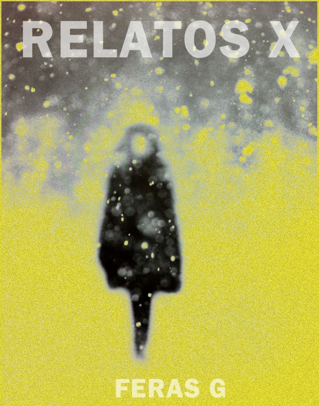 Relatos X by FERAS G. | Goodreads