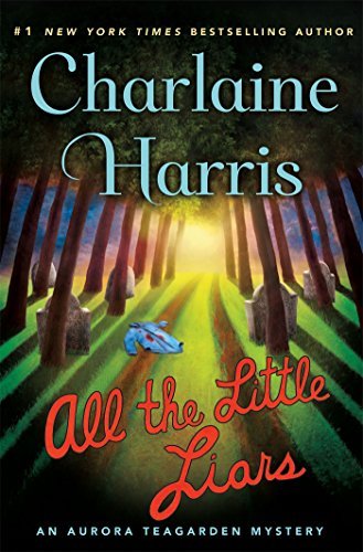 All the Little Liars (Aurora Teagarden, #9)