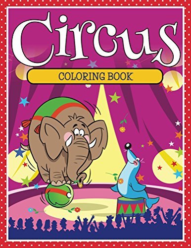 Circus Coloring Book: Coloring Books for Kids