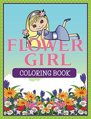 Flower Girl Coloring Book: Coloring Books for Kids by Speedy Publishing ...