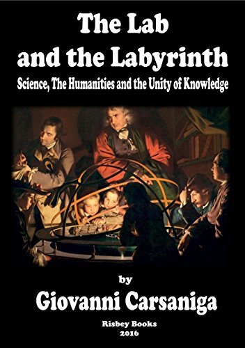 Labyrinth Science The Lab and the Labyrinth: Science, the Humanities and the Unity of ...