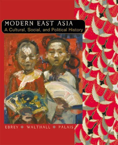 Modern East Asia: A Cultural, Social and Political History by Patricia ...