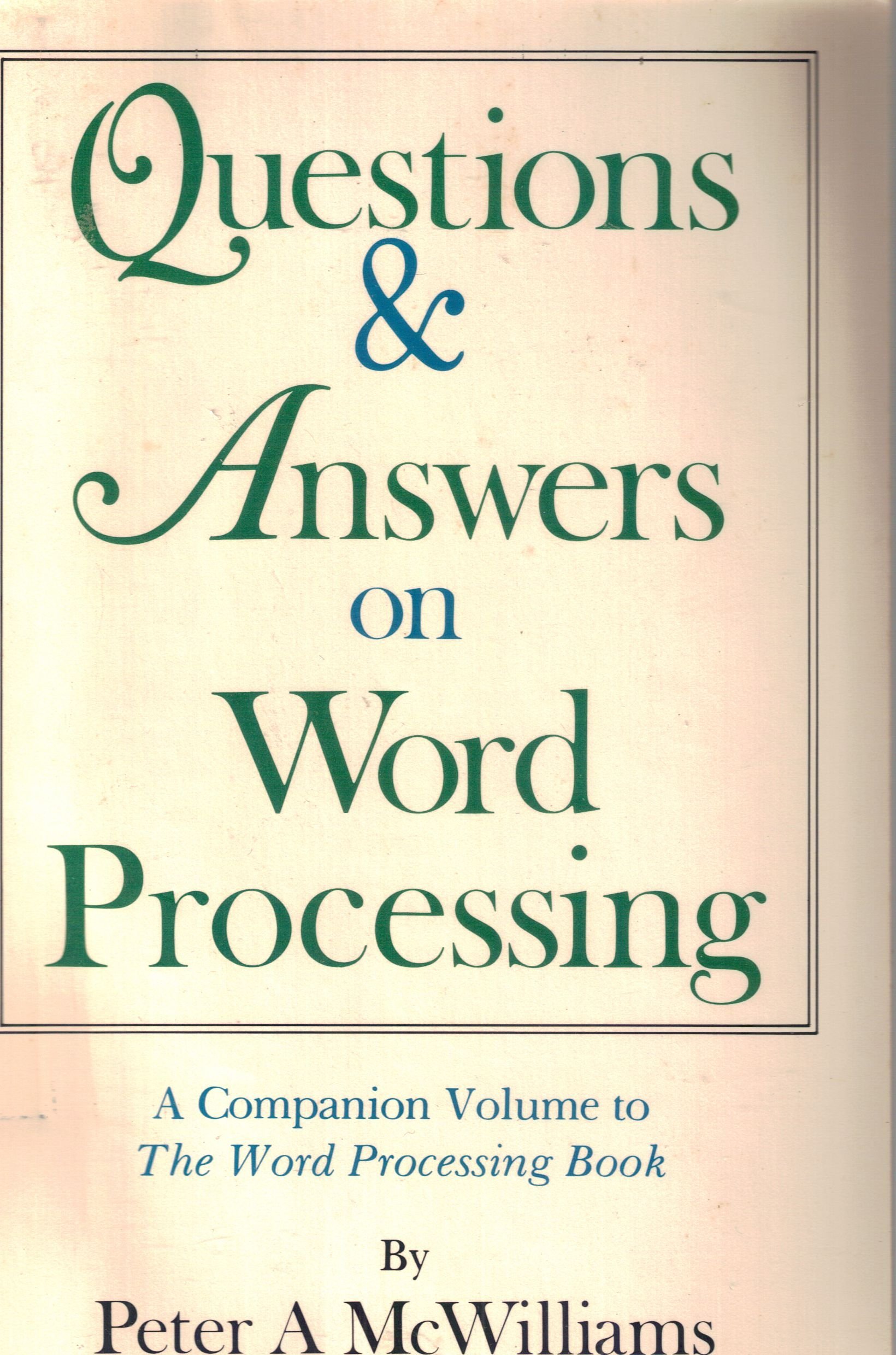 Questions & Answers on Word Processing by Peter A. McWilliams | Goodreads