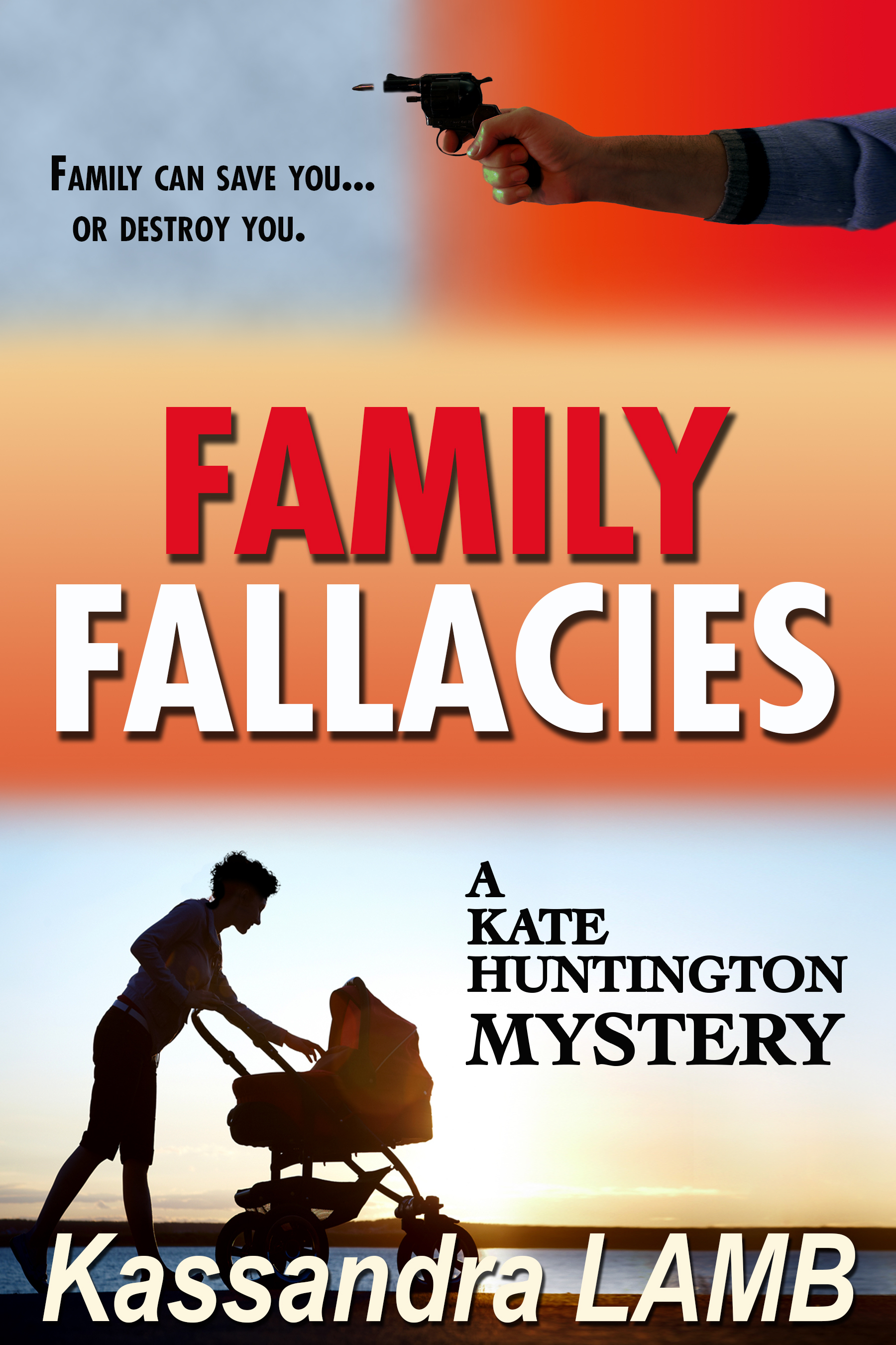 Family Fallacies (Kate Huntington Mysteries 3) by Kassandra Lamb