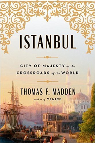 Istanbul: City of Majesty at the Crossroads of the World