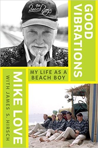 Good Vibrations: My Life as a Beach Boy