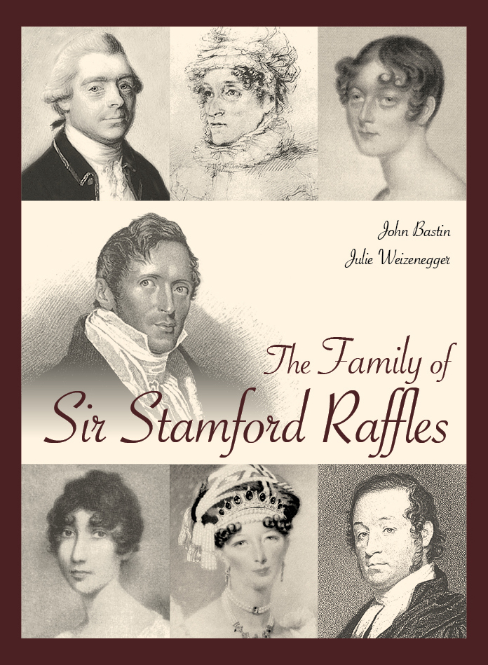 John Raffles The family of Sir Stamford Raffles by John Bastin | Goodreads