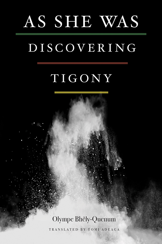 As She Was Discovering Tigony (African Humanities and the Arts)