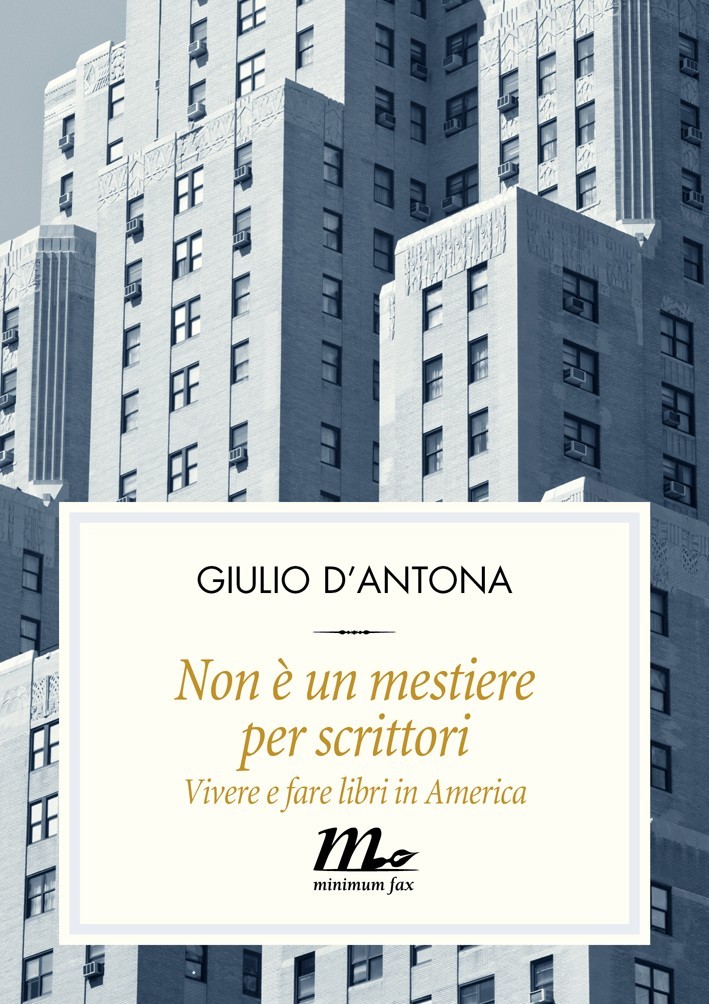 Non è un mestiere per scrittori. Vivere e fare libri in America book cover