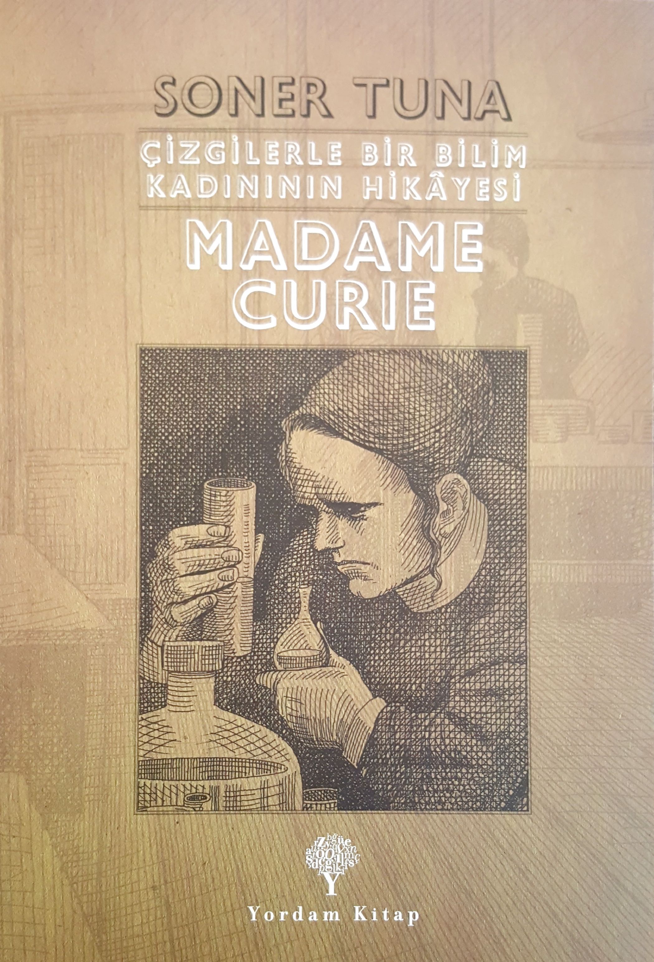 Madame Curie: Çizgilerle Bir Bilim Kadınının Hikâyesi