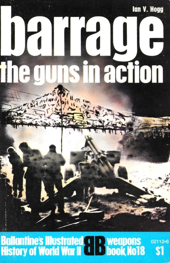 Barrage: The Guns in Action by Ian V. Hogg | Goodreads