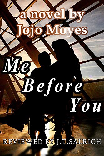 Me Before You: A Novel by Jojo Moyes - Reviewed