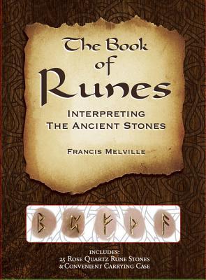The Book of Runes: Interpreting the Ancient Stones by Francis Melville ...