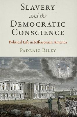 Slavery and the Democratic Conscience book cover