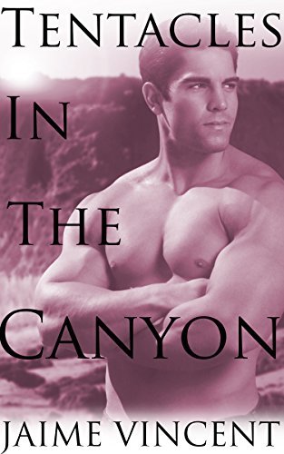 Tentacles In The Canyon