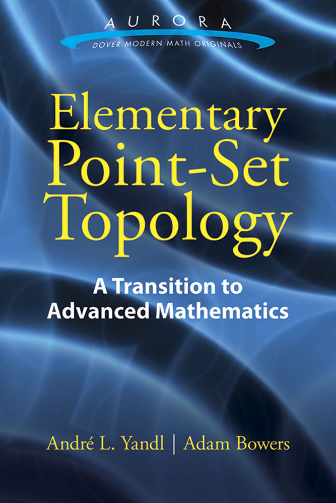 Elementary PointSet Topology A Transition to Advanced Mathematics by