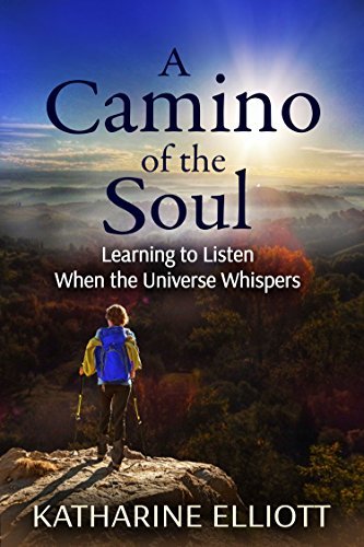 A Camino of the Soul: Learning to Listen When the Universe Whispers
