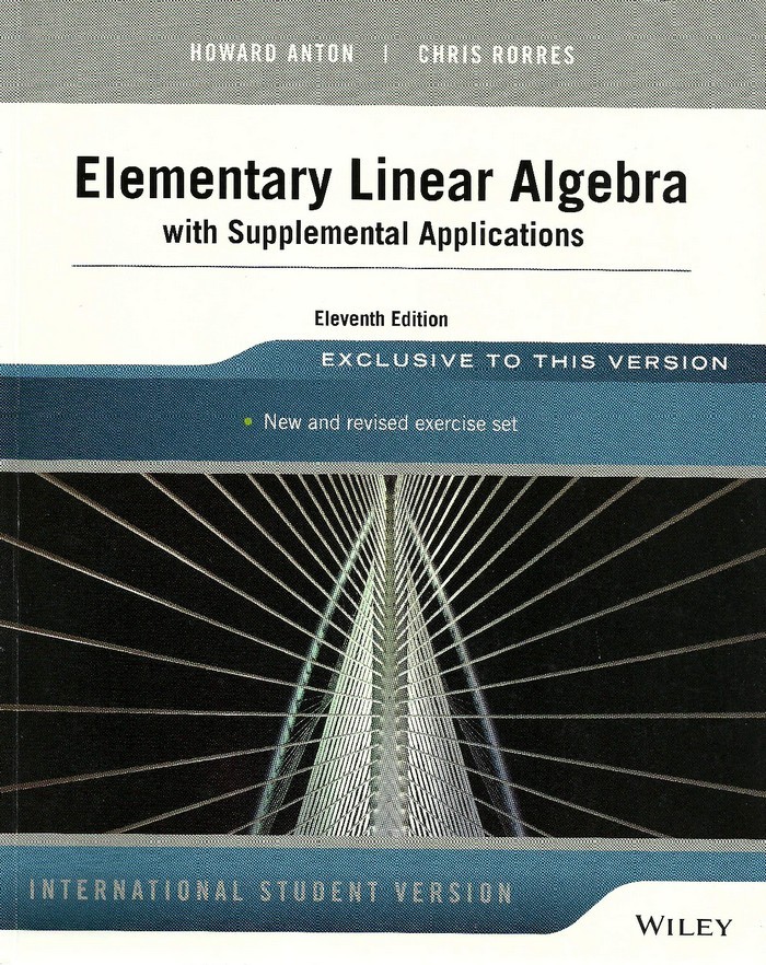 Elementary Linear Algebra with Supplemental Applications by Howard ...