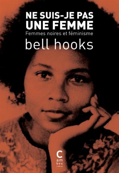 Ne suis-je pas une femme ? Femmes noires et féminisme