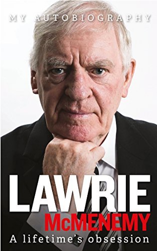 Lawrie McMenemy: A lifetime’s obsession