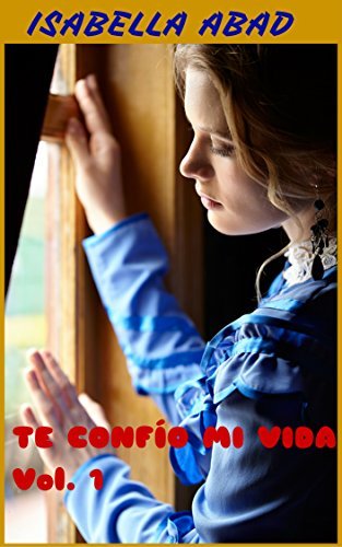 Te confío mi vida. Vol. 1