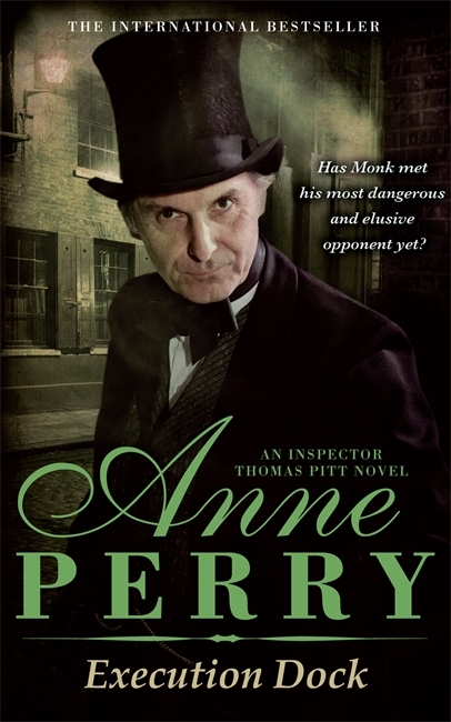 Execution Dock (William Monk Mystery, Book 16) by Anne Perry | Goodreads