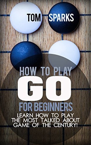 How To Play Go for Beginners: Learn how to play the most talked about ...