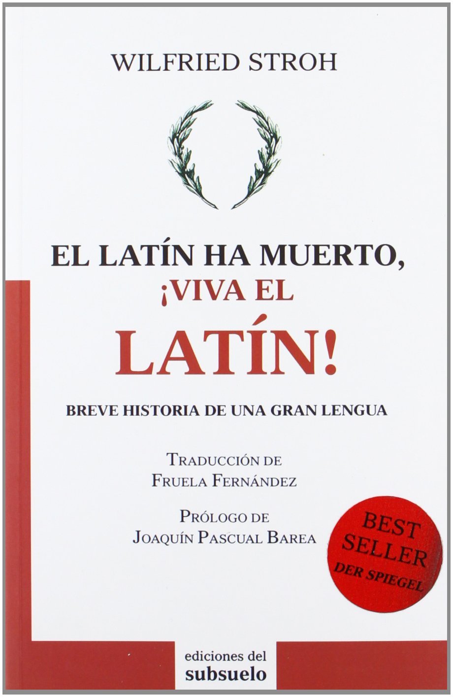 El latín ha muerto, ¡viva el latín! Breve historia de una gran lengua